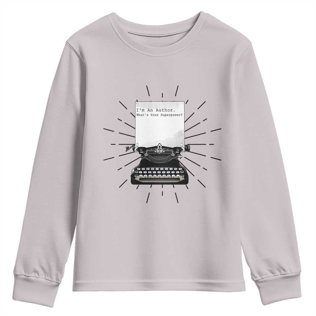 Funny Typewriter Youth Sweatshirt I Am An Author What Is Your Superpower - Wonder Print Shop