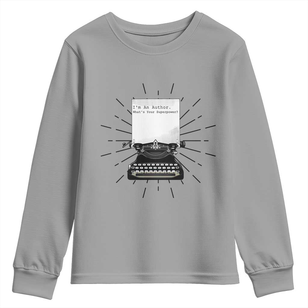 Funny Typewriter Youth Sweatshirt I Am An Author What Is Your Superpower - Wonder Print Shop