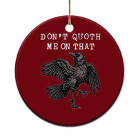 Funny Literary Ceramic Ornament Do Not Quoth Me On That - Wonder Print Shop