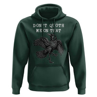 Funny Literary Hoodie Do Not Quoth Me On That - Wonder Print Shop