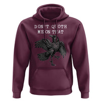 Funny Literary Hoodie Do Not Quoth Me On That - Wonder Print Shop