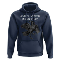 Funny Literary Hoodie Do Not Quoth Me On That - Wonder Print Shop