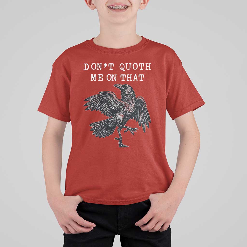 Funny Literary T Shirt For Kid Do Not Quoth Me On That - Wonder Print Shop