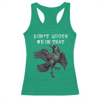 Funny Literary Racerback Tank Top Do Not Quoth Me On That - Wonder Print Shop