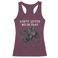 Funny Literary Racerback Tank Top Do Not Quoth Me On That - Wonder Print Shop