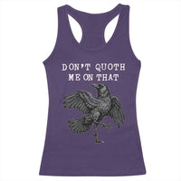 Funny Literary Racerback Tank Top Do Not Quoth Me On That - Wonder Print Shop