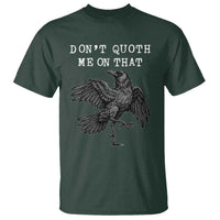 Funny Literary T Shirt Do Not Quoth Me On That - Wonder Print Shop