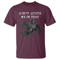 Funny Literary T Shirt Do Not Quoth Me On That - Wonder Print Shop