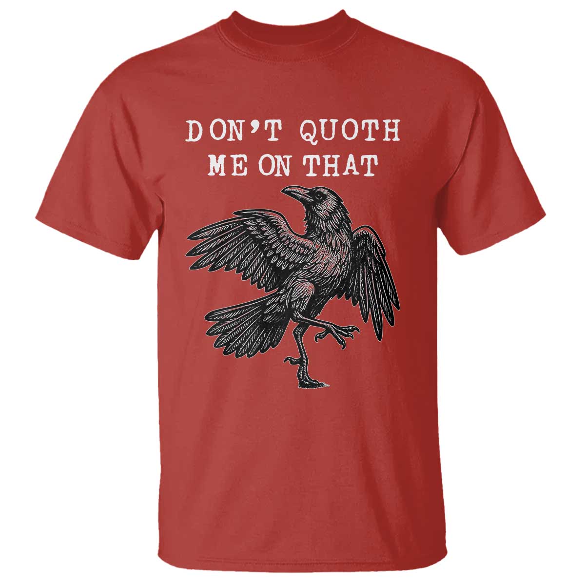 Funny Literary T Shirt Do Not Quoth Me On That - Wonder Print Shop