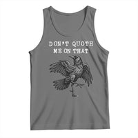 Funny Literary Tank Top Do Not Quoth Me On That - Wonder Print Shop