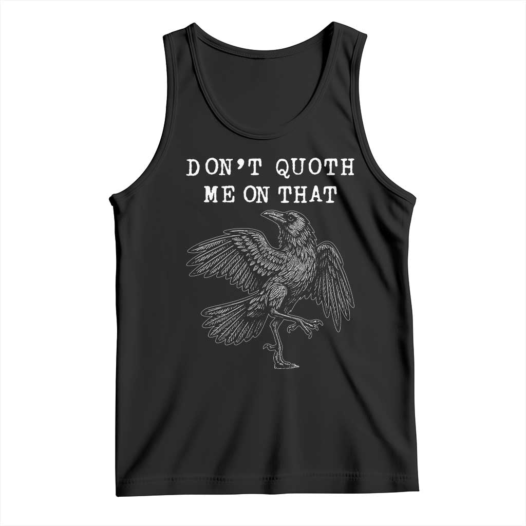 Funny Literary Tank Top Do Not Quoth Me On That - Wonder Print Shop