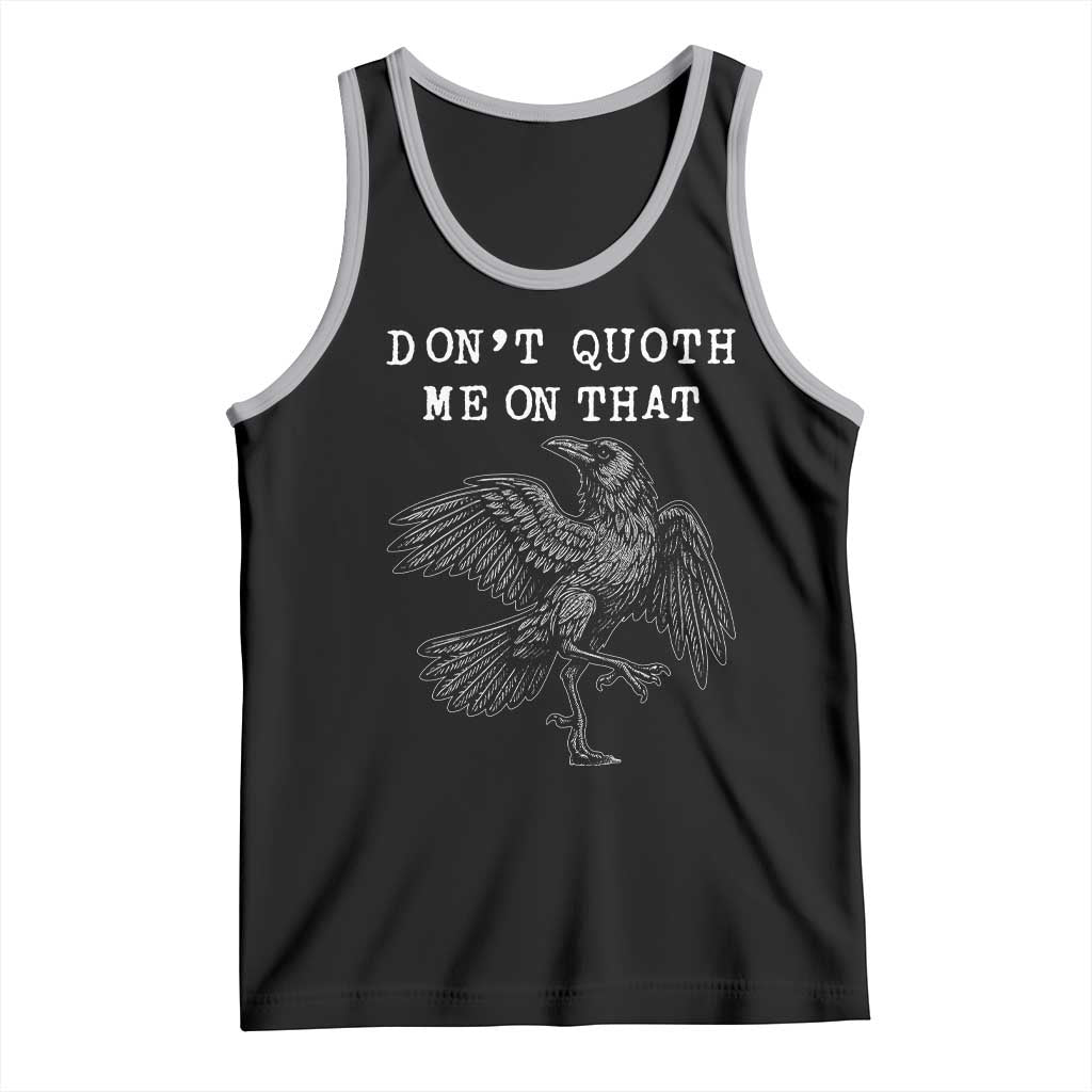 Funny Literary Tank Top Do Not Quoth Me On That - Wonder Print Shop