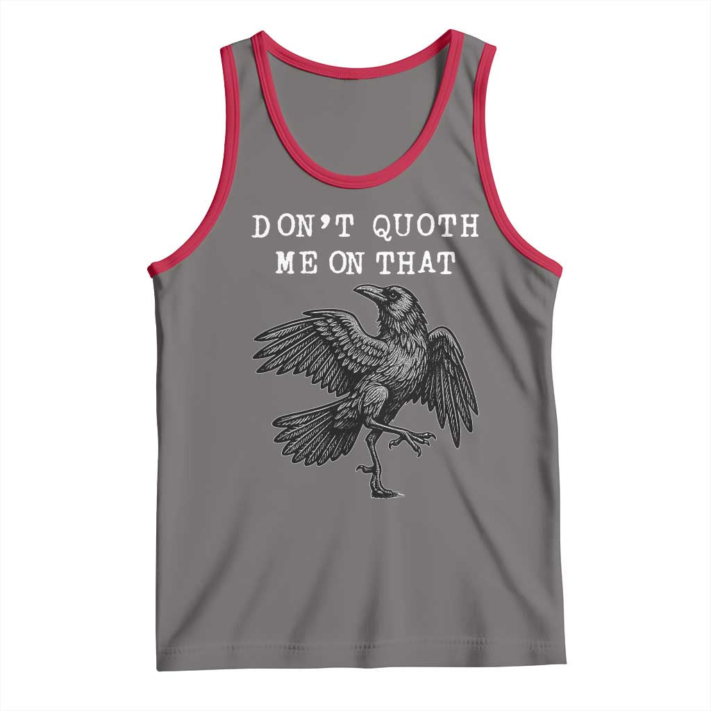 Funny Literary Tank Top Do Not Quoth Me On That - Wonder Print Shop