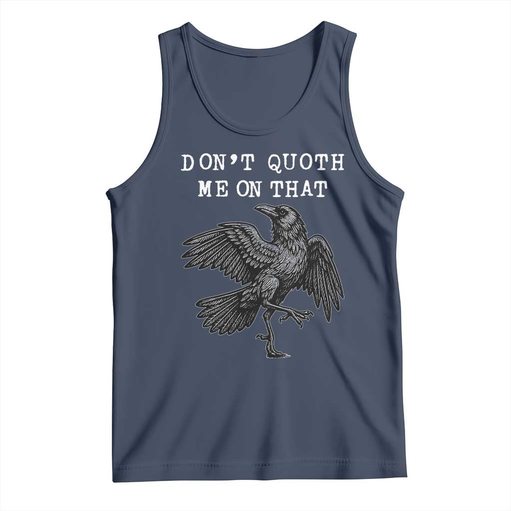 Funny Literary Tank Top Do Not Quoth Me On That - Wonder Print Shop