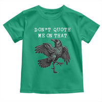 Funny Literary Toddler T Shirt Do Not Quoth Me On That - Wonder Print Shop
