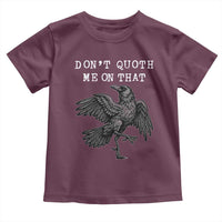 Funny Literary Toddler T Shirt Do Not Quoth Me On That - Wonder Print Shop
