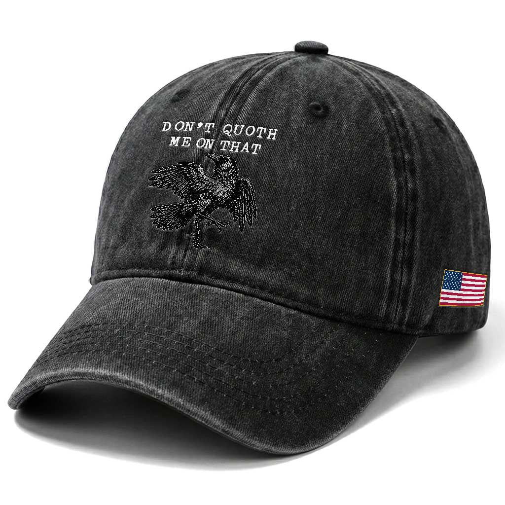 Funny Literary Washed Cotton Baseball Cap Do Not Quoth Me On That