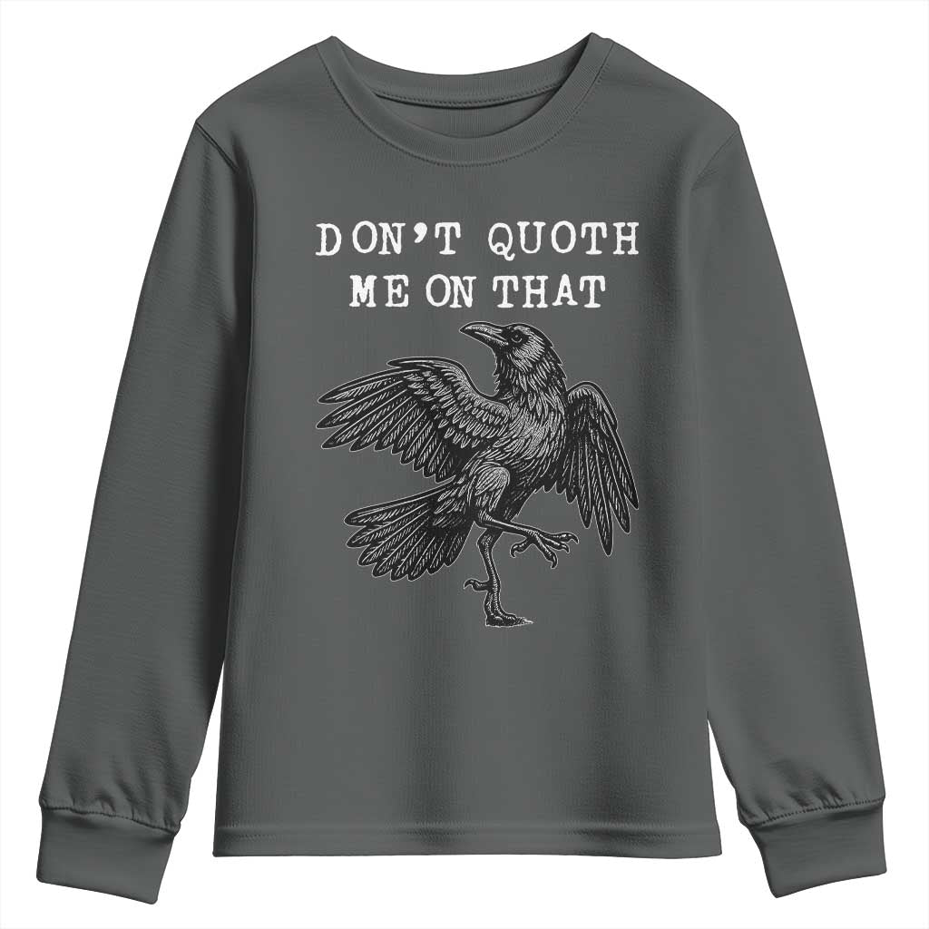 Funny Literary Youth Sweatshirt Do Not Quoth Me On That - Wonder Print Shop