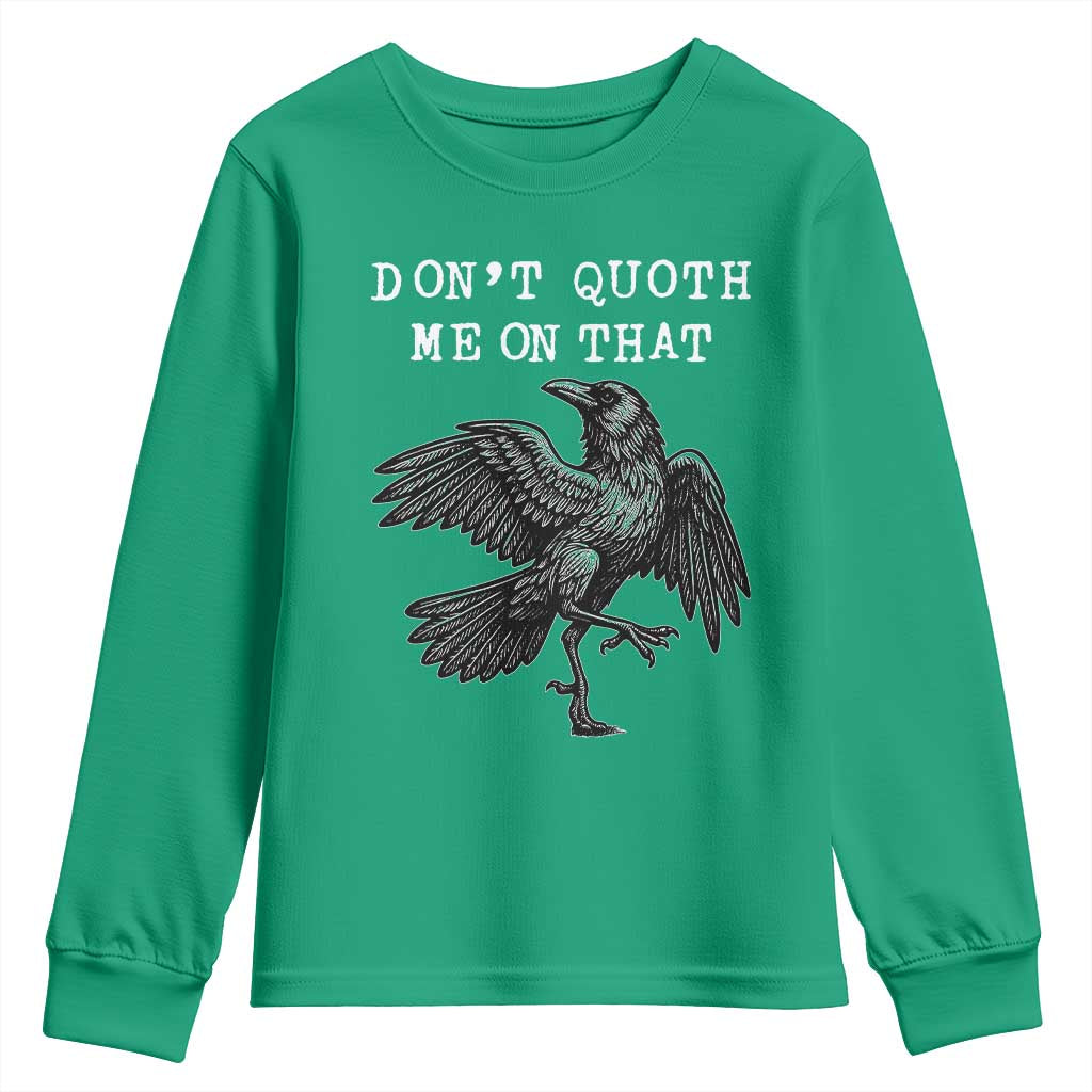 Funny Literary Youth Sweatshirt Do Not Quoth Me On That - Wonder Print Shop