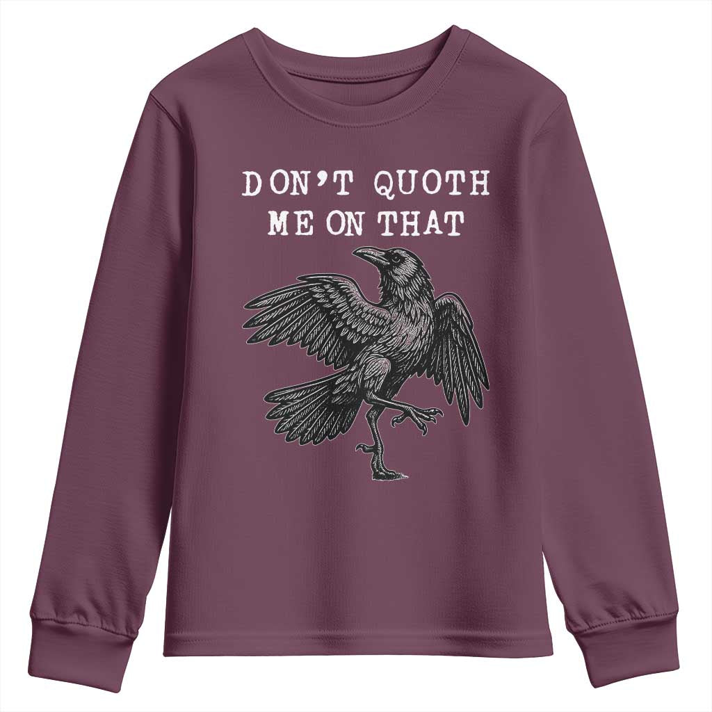 Funny Literary Youth Sweatshirt Do Not Quoth Me On That - Wonder Print Shop