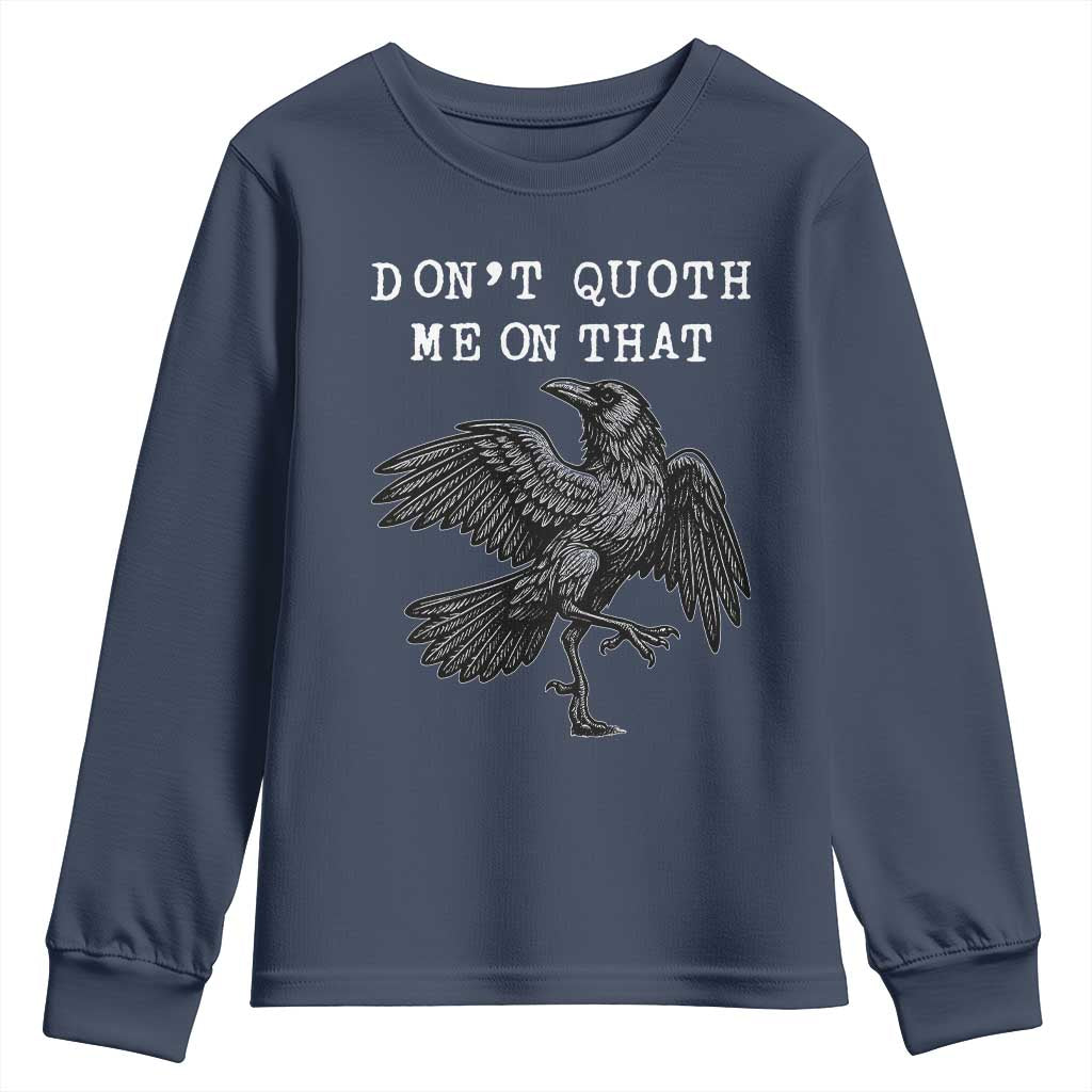 Funny Literary Youth Sweatshirt Do Not Quoth Me On That - Wonder Print Shop