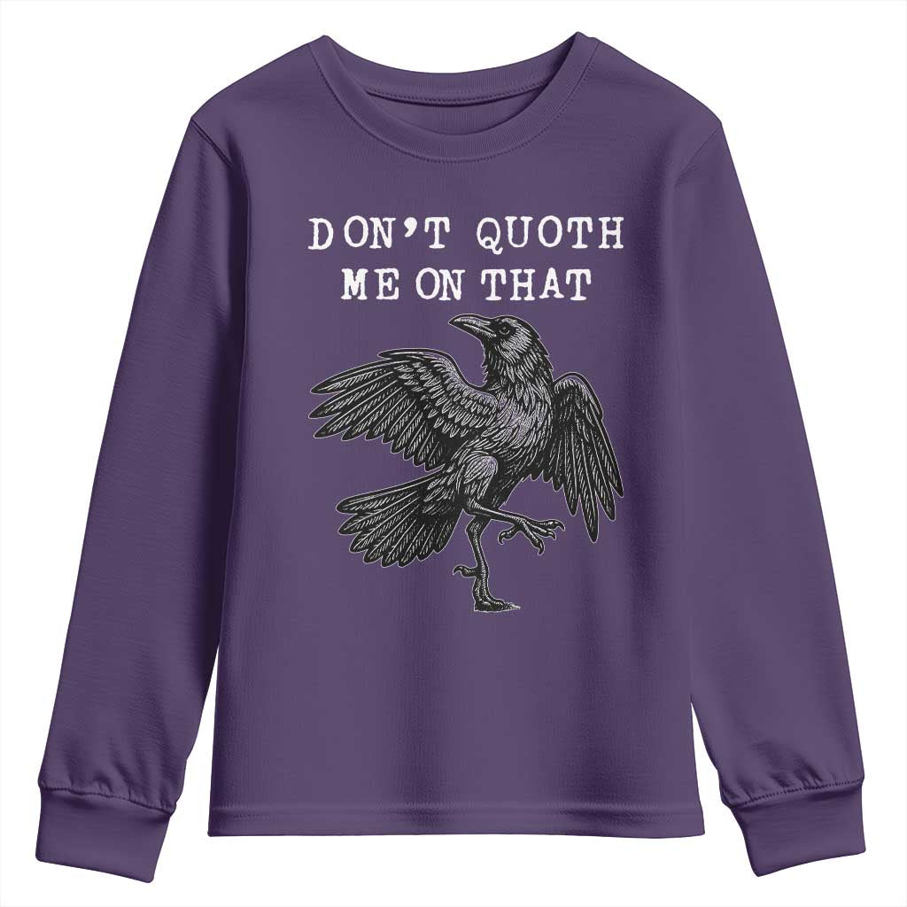 Funny Literary Youth Sweatshirt Do Not Quoth Me On That - Wonder Print Shop