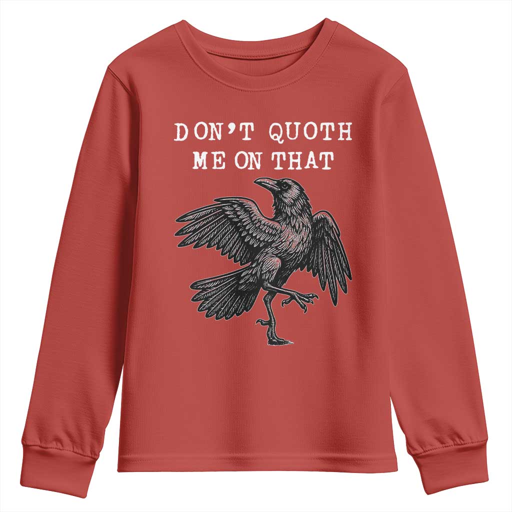 Funny Literary Youth Sweatshirt Do Not Quoth Me On That - Wonder Print Shop