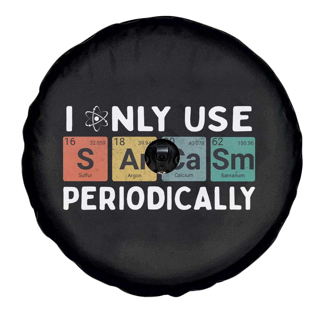 Funny Chemistry Sarcastic Spare Tire Cover I Only Use Sarcasm Periodically - Wonder Print Shop