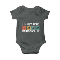 Funny Chemistry Sarcastic Baby Onesie I Only Use Sarcasm Periodically - Wonder Print Shop