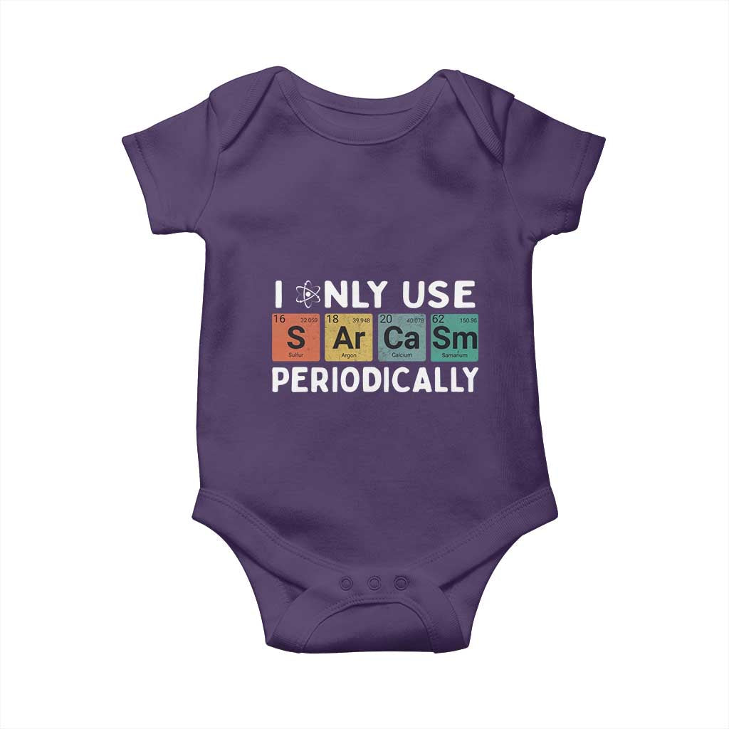 Funny Chemistry Sarcastic Baby Onesie I Only Use Sarcasm Periodically - Wonder Print Shop