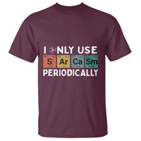 Funny Chemistry Sarcastic T Shirt I Only Use Sarcasm Periodically - Wonder Print Shop
