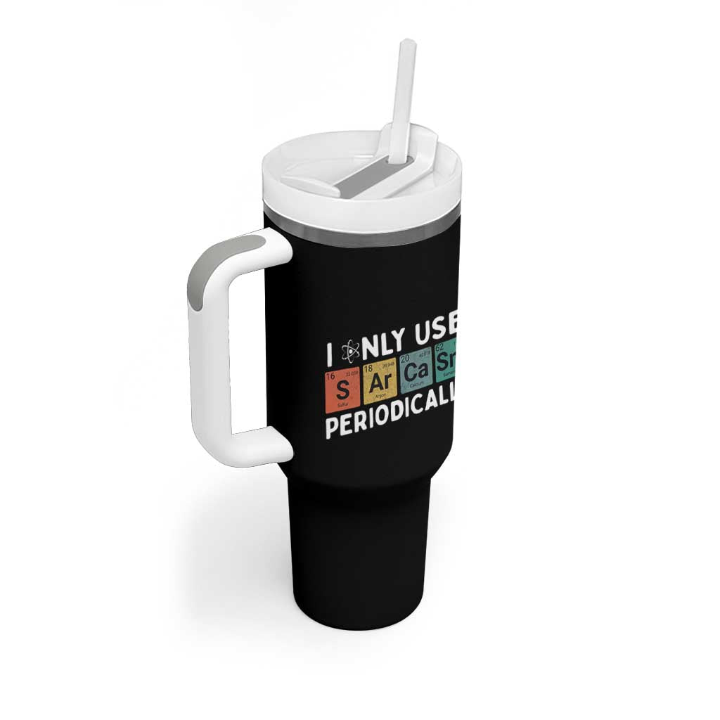 Funny Chemistry Sarcastic Tumbler With Handle I Only Use Sarcasm Periodically - Wonder Print Shop