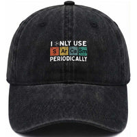 Funny Chemistry Sarcastic Washed Cotton Baseball Cap I Only Use Sarcasm Periodically