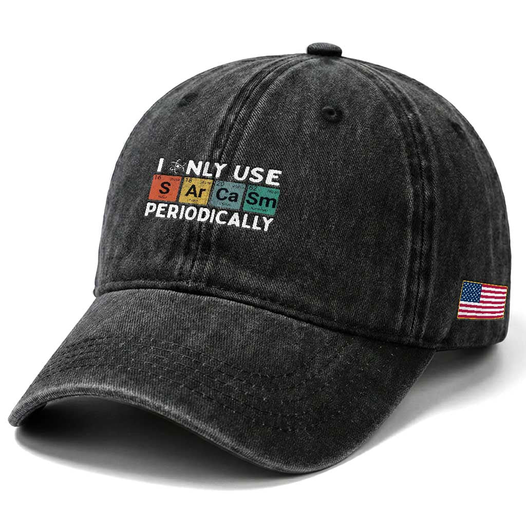 Funny Chemistry Sarcastic Washed Cotton Baseball Cap I Only Use Sarcasm Periodically
