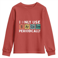 Funny Chemistry Sarcastic Youth Sweatshirt I Only Use Sarcasm Periodically - Wonder Print Shop