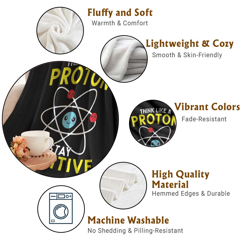 Think Like A Proton Stay Positive Throw Blanket Funny Science - Wonder Print Shop