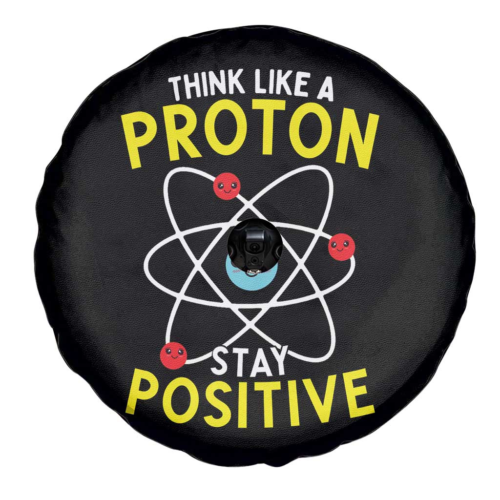 Think Like A Proton Stay Positive Spare Tire Cover Funny Science - Wonder Print Shop