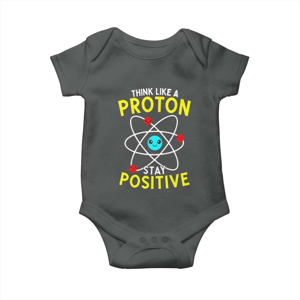 Think Like A Proton Stay Positive Baby Onesie Funny Science - Wonder Print Shop