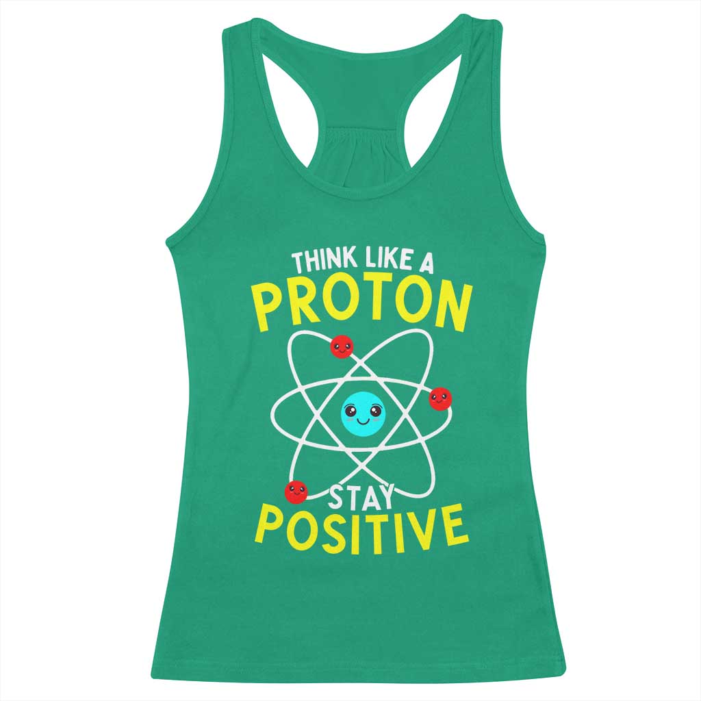Think Like A Proton Stay Positive Racerback Tank Top Funny Science - Wonder Print Shop