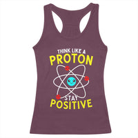 Think Like A Proton Stay Positive Racerback Tank Top Funny Science - Wonder Print Shop