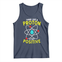 Think Like A Proton Stay Positive Tank Top Funny Science - Wonder Print Shop