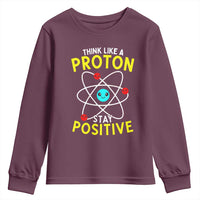 Think Like A Proton Stay Positive Youth Sweatshirt Funny Science - Wonder Print Shop