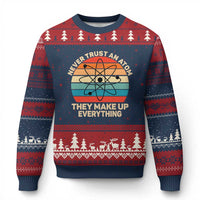 Never Trust An Atom They Make Up Everything Ugly Christmas Sweater Funny Science - Wonder Print Shop