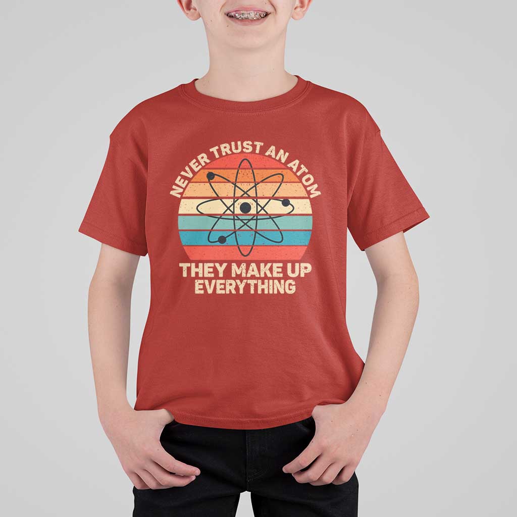 Never Trust An Atom They Make Up Everything T Shirt For Kid Funny Science - Wonder Print Shop