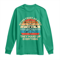 Never Trust An Atom They Make Up Everything Long Sleeve Shirt Funny Science - Wonder Print Shop
