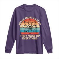 Never Trust An Atom They Make Up Everything Long Sleeve Shirt Funny Science - Wonder Print Shop