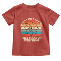 Never Trust An Atom They Make Up Everything Toddler T Shirt Funny Science - Wonder Print Shop
