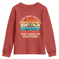 Never Trust An Atom They Make Up Everything Youth Sweatshirt Funny Science - Wonder Print Shop