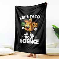 Funny Science Taco Pun Throw Blanket Let Is Taco Bout Science - Wonder Print Shop