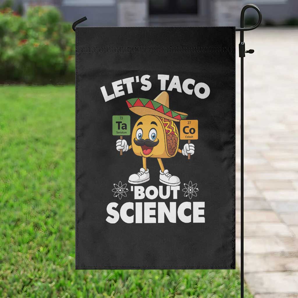Funny Science Taco Pun Garden Flag Let Is Taco Bout Science - Wonder Print Shop